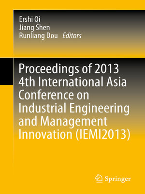 cover image of Proceedings of 2013 4th International Asia Conference on Industrial Engineering and Management Innovation (IEMI2013)
